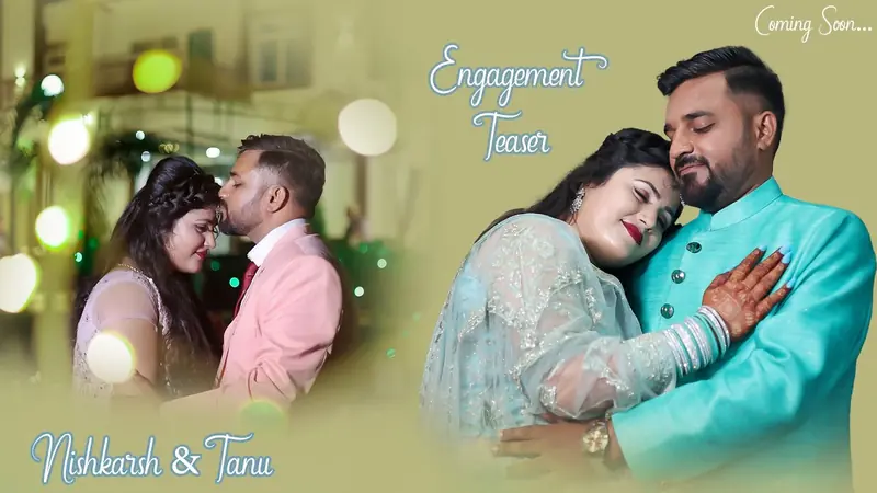 Tanu & Nishkarsh · Engagement Teaser
