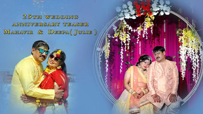 25th wedding anniversary teaser · Mahavir  &  Deepa(Julie)